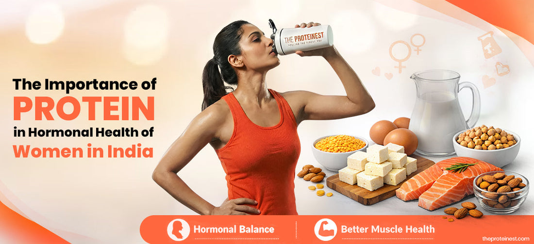 The Importance of Protein in Hormonal Health of Women in India